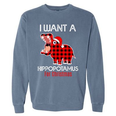 I Want A Hippopotamus For Christmas Plaid Hippo Pajamas Xmas Gift Garment-Dyed Sweatshirt