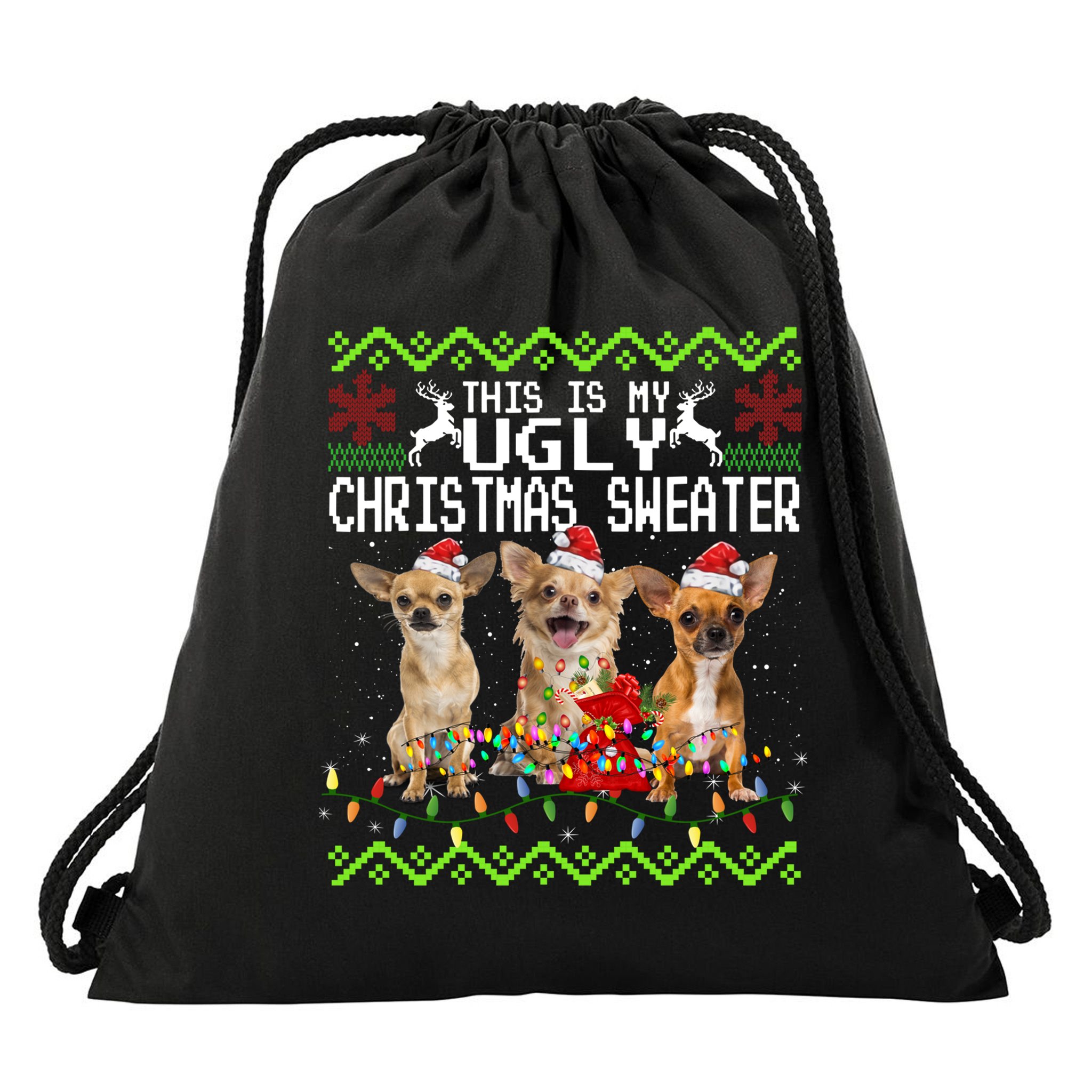 I Want A Chihuahua For Christmas Ugly Sweater Dog Xmasoutfit Cool Gift Drawstring Bag