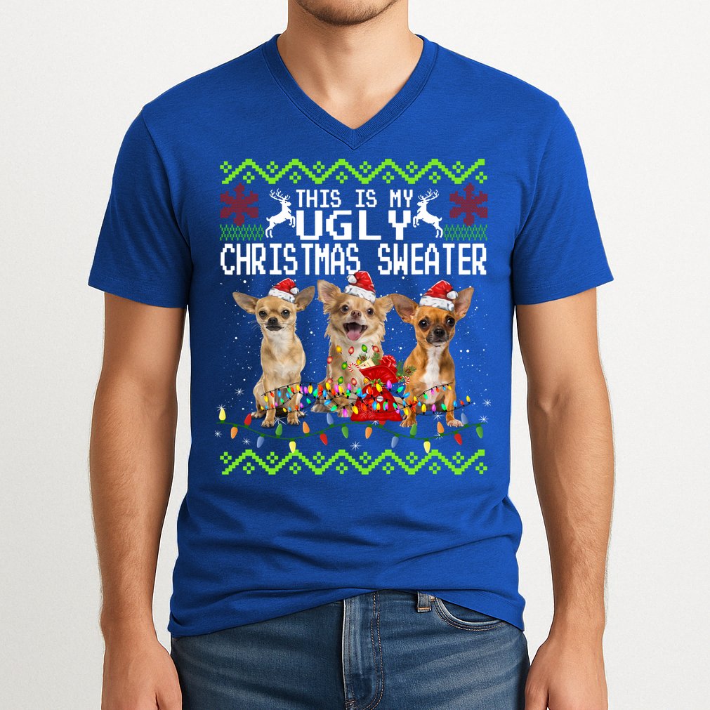 I Want A Chihuahua For Christmas Ugly Sweater Dog Xmasoutfit Cool Gift V-Neck T-Shirt