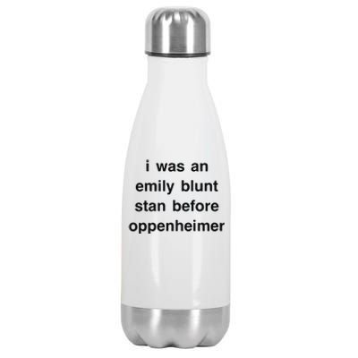 I Was An Emily Blunt Stan Before Oppenheimer Stainless Steel Insulated Water Bottle