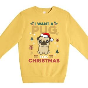 I Want A Pug For Christmas Cute Dog Lover Christmas Pajama Gift Premium Crewneck Sweatshirt