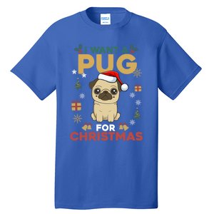 I Want A Pug For Christmas Cute Dog Lover Christmas Pajama Gift Tall T-Shirt