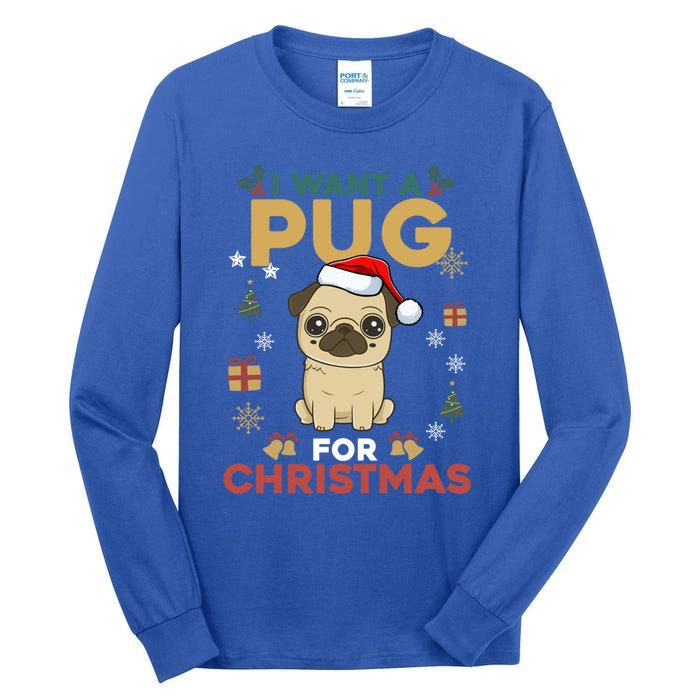 I Want A Pug For Christmas Cute Dog Lover Christmas Pajama Gift Tall Long Sleeve T-Shirt