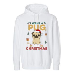 I Want A Pug For Christmas Cute Dog Lover Christmas Pajama Gift Garment-Dyed Fleece Hoodie