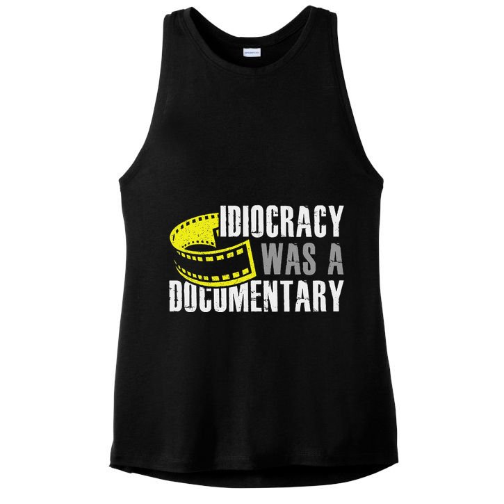 Idiocracy Was A Documentary Sarcastic Funny Saying Ladies PosiCharge Tri-Blend Wicking Tank