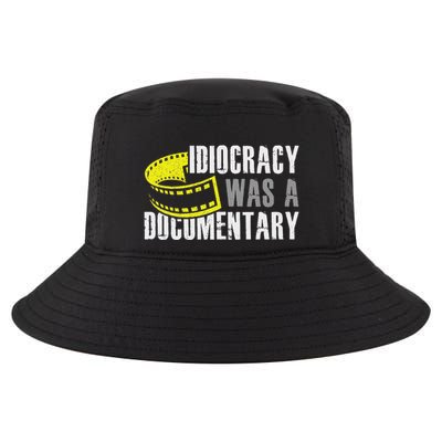 Idiocracy Was A Documentary Sarcastic Funny Saying Cool Comfort Performance Bucket Hat