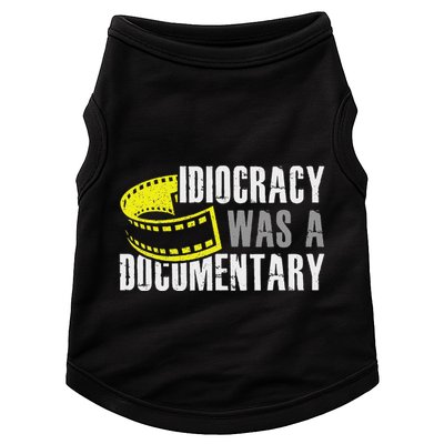 Idiocracy Was A Documentary Sarcastic Funny Saying Doggie Tank