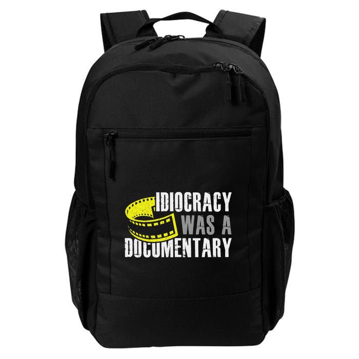 Idiocracy Was A Documentary Sarcastic Funny Saying Backpack