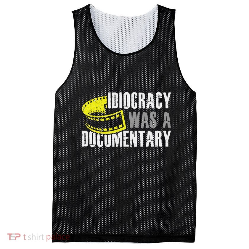 Idiocracy Was A Documentary Sarcastic Funny Saying Mesh Reversible Basketball Jersey Tank