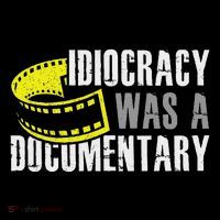 Idiocracy Was A Documentary Sarcastic Funny Saying Premium T-Shirt
