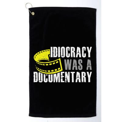 Idiocracy Was A Documentary Sarcastic Funny Saying Golf Towel