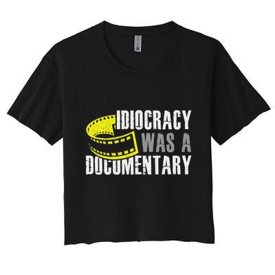 Idiocracy Was A Documentary Sarcastic Funny Saying Crop Top