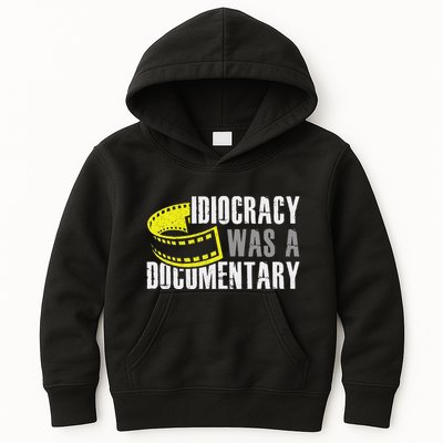 Idiocracy Was A Documentary Sarcastic Funny Saying Kids Hoodie