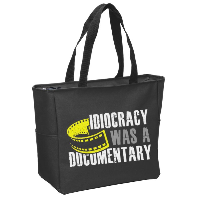 Idiocracy Was A Documentary Sarcastic Funny Saying Zip Tote Bag