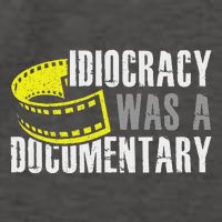 Idiocracy Was A Documentary Sarcastic Funny Saying Vector Backpack