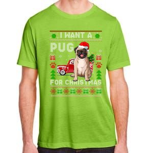 I Want A Pug For Christmas Ugly Sweater Dog Xmas Outfit Gift Adult ChromaSoft Performance T-Shirt