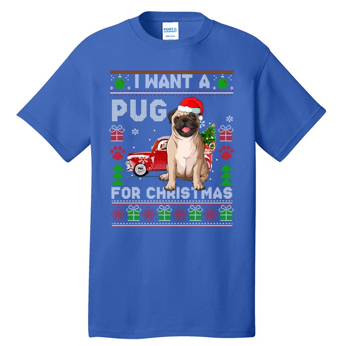 I Want A Pug For Christmas Ugly Sweater Dog Xmas Outfit Gift Tall T-Shirt