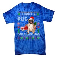 I Want A Pug For Christmas Ugly Sweater Dog Xmas Outfit Gift Tie-Dye T-Shirt