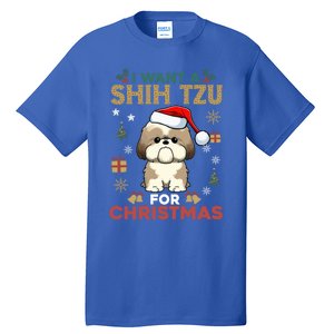 I Want A Shih Tzu For Christmas Cute Dog Lover Family Pajama Meaningful Gift Tall T-Shirt