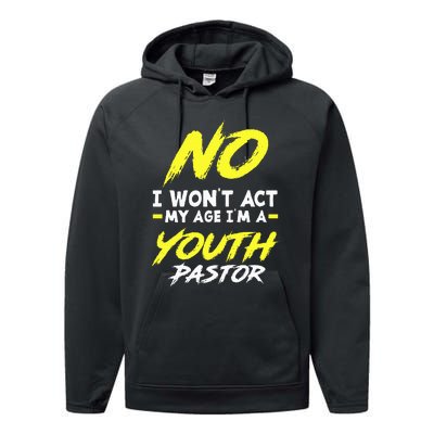 I Wont Act My Age Im A Pastor Christian Performance Fleece Hoodie