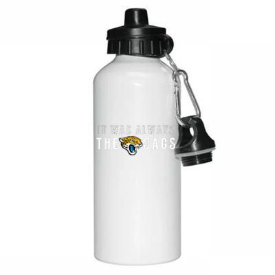 It Was Always The Jags Jacksonville Football Aluminum Water Bottle 