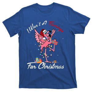 I Want A Flamingo For Christmas Gift Ugly Xmas Pajama Gift T-Shirt