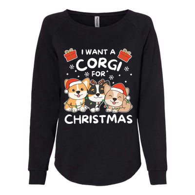 I Want A Corgi For Christmas Cute Dogs Cute Gift Womens California Wash Sweatshirt