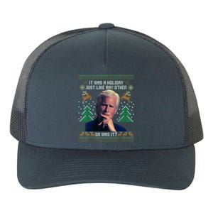 It Was A Holiday Like Any Other Or Was It Ugly Christmas Yupoong Adult 5-Panel Trucker Hat