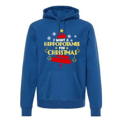 I Want A Hippopotamus For Christmas Xmas Hippo Gift Premium Hoodie