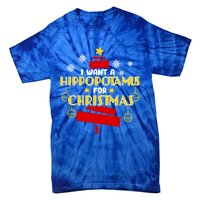 I Want A Hippopotamus For Christmas Xmas Hippo Gift Tie-Dye T-Shirt