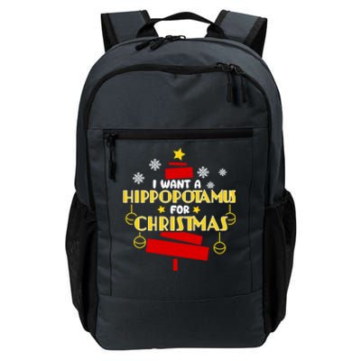 I Want A Hippopotamus For Christmas Xmas Hippo Gift Daily Commute Backpack