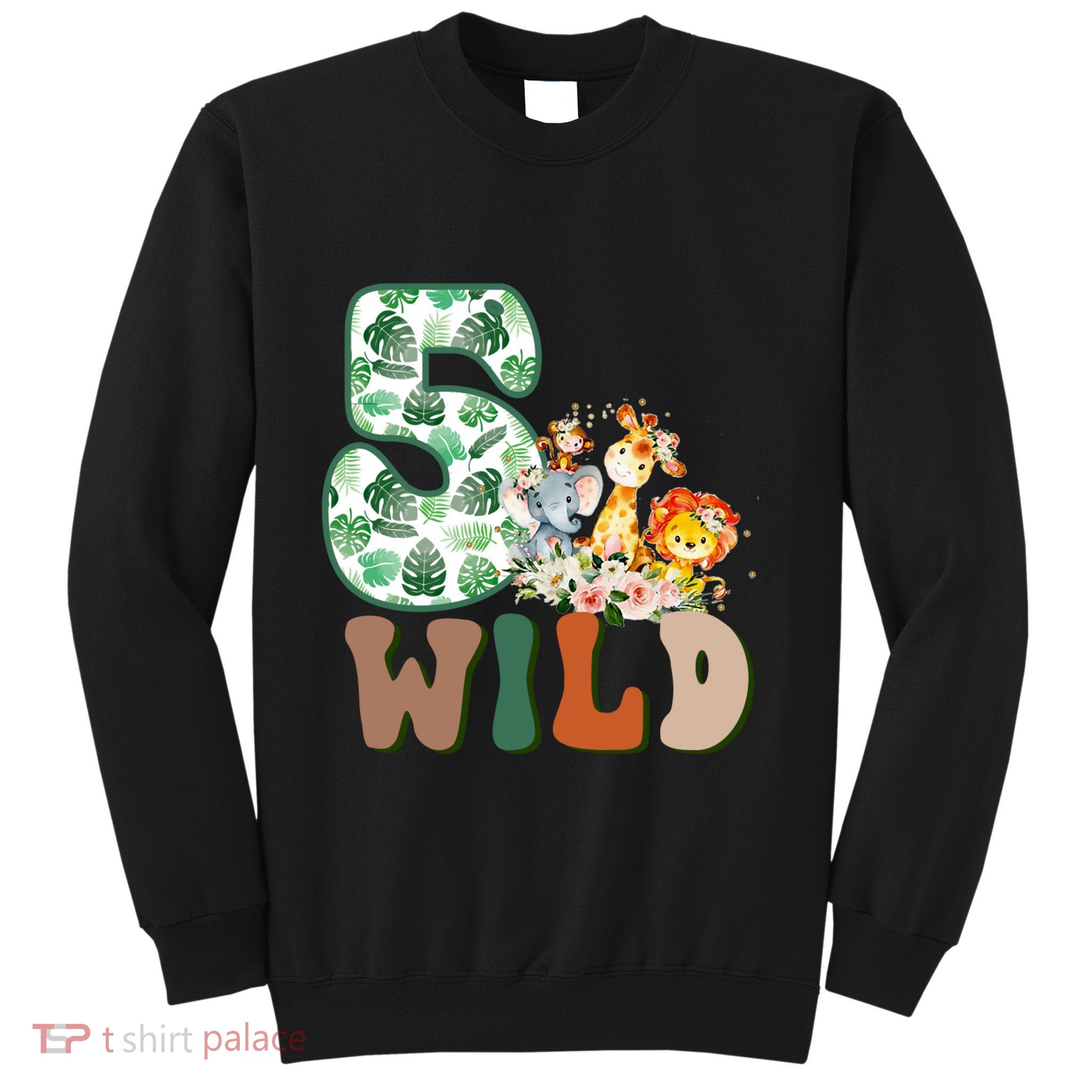 Im Wild And 5 Birthday Safari Jungle Zoo 5th Bday Fifth Gift Sweatshirt