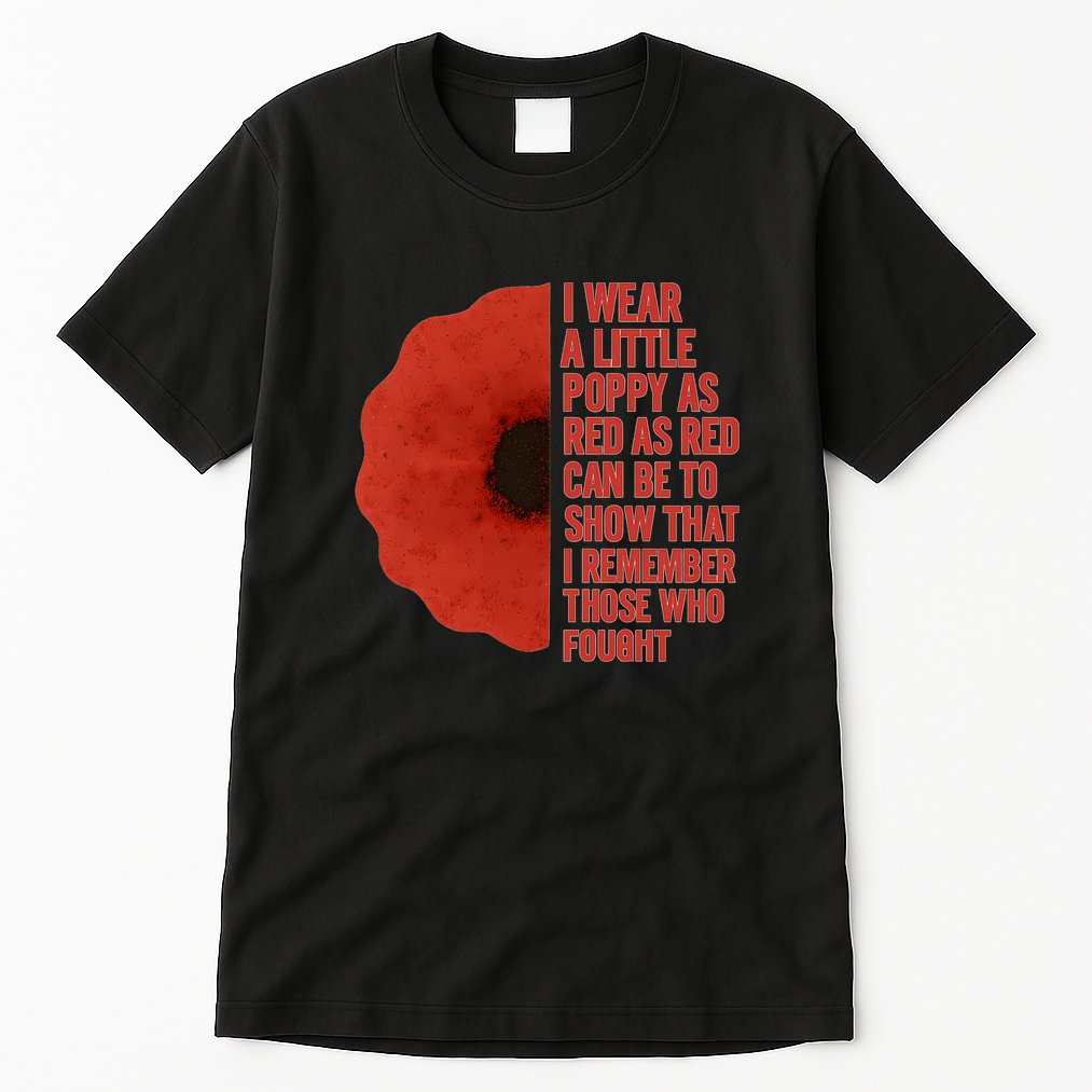 I Wear a Little Poppy Tall T-Shirt
