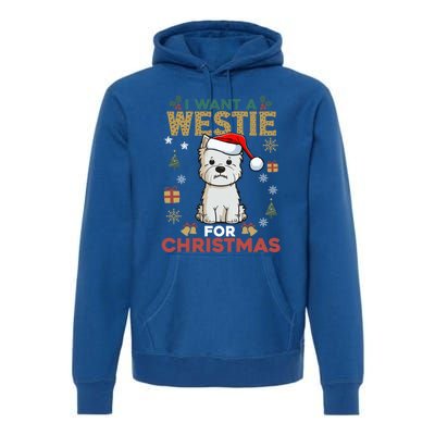 I Want A Westie For Christmas Cute Dog Lover Family Pajama Gift Premium Hoodie