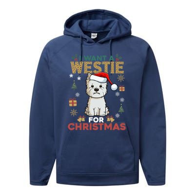 I Want A Westie For Christmas Cute Dog Lover Family Pajama Gift Performance Fleece Hoodie