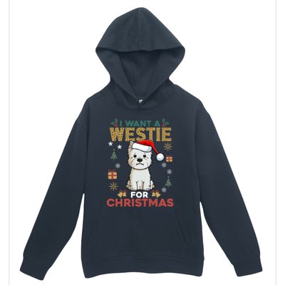 I Want A Westie For Christmas Cute Dog Lover Family Pajama Gift Urban Pullover Hoodie