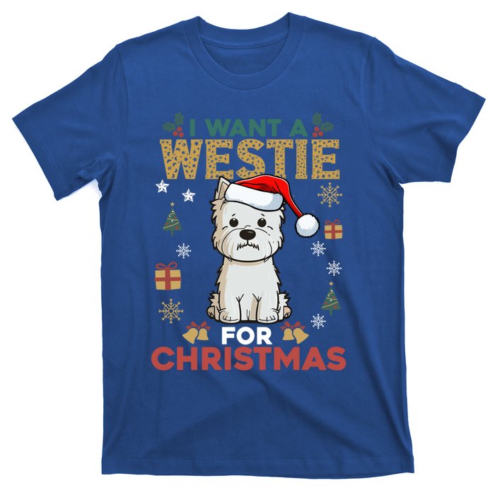 I Want A Westie For Christmas Cute Dog Lover Family Pajama Cute Gift T-Shirt