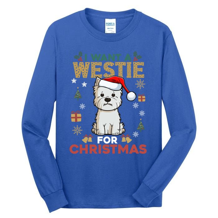 I Want A Westie For Christmas Cute Dog Lover Family Pajama Cute Gift Tall Long Sleeve T-Shirt