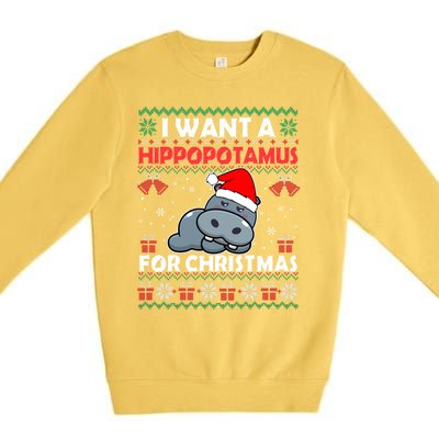 I Want A Hippopotamus For Christmas Ugly Xmas Sweater Hippo Gift Premium Crewneck Sweatshirt