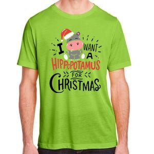 I Want A Hippopotamus For Christmas Funny Cute Adult ChromaSoft Performance T-Shirt