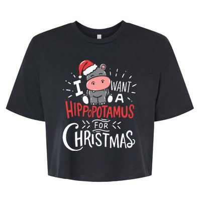 I Want A Hippopotamus For Christmas Funny Cute Bella+Canvas Jersey Crop Tee