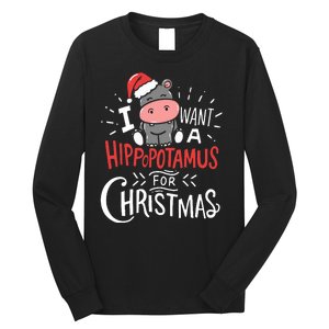 I Want A Hippopotamus For Christmas Funny Cute Long Sleeve Shirt