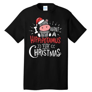 I Want A Hippopotamus For Christmas Funny Cute Tall T-Shirt