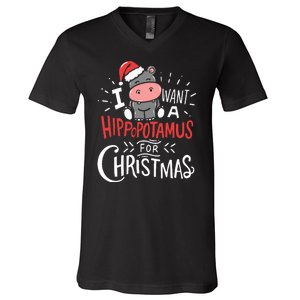 I Want A Hippopotamus For Christmas Funny Cute V-Neck T-Shirt