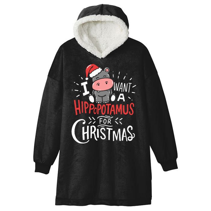 I Want A Hippopotamus For Christmas Funny Cute Hooded Wearable Blanket