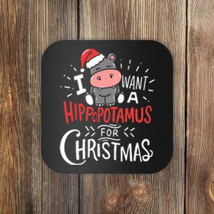 I Want A Hippopotamus For Christmas Funny Cute Coaster