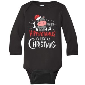 I Want A Hippopotamus For Christmas Funny Cute Baby Long Sleeve Bodysuit