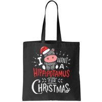 I Want A Hippopotamus For Christmas Funny Cute Tote Bag