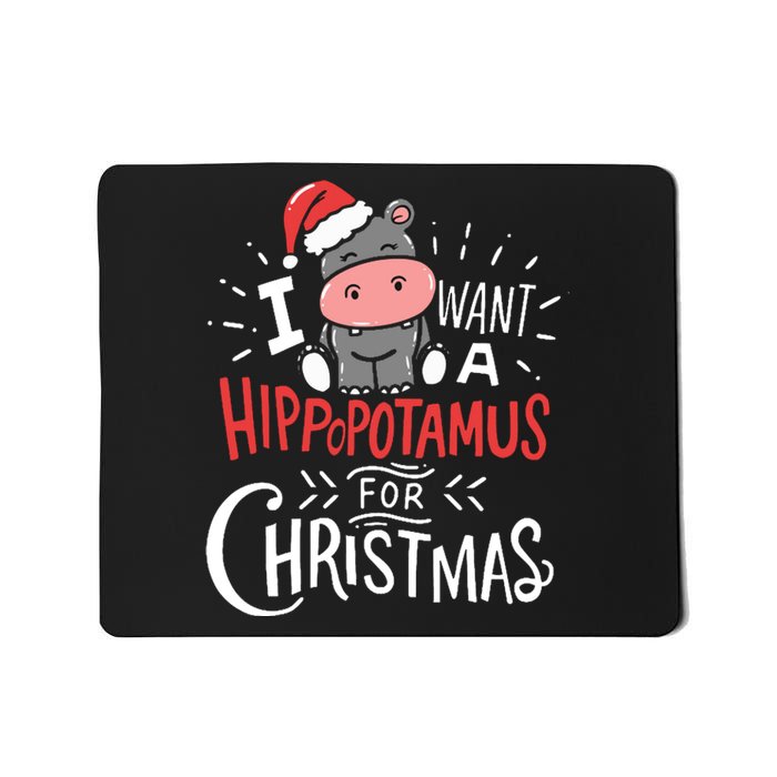 I Want A Hippopotamus For Christmas Funny Cute Mousepad