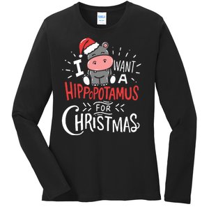 I Want A Hippopotamus For Christmas Funny Cute Ladies Long Sleeve Shirt